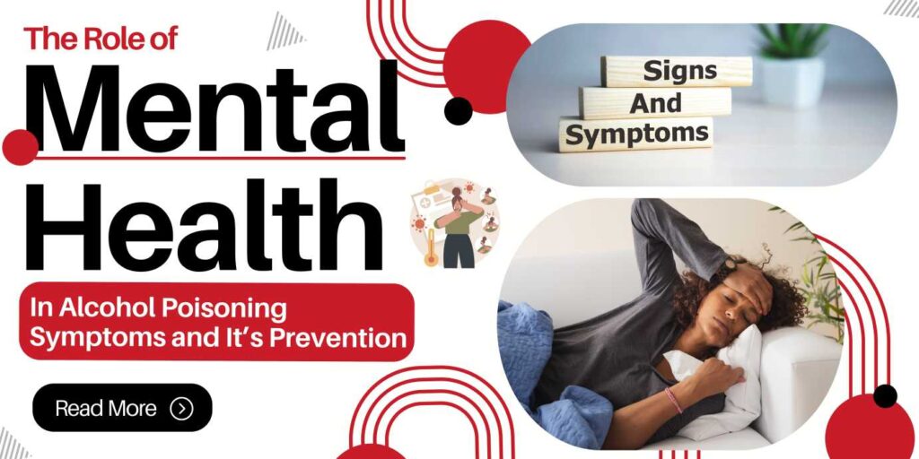 The Role of Mental Health in Alcohol Poisoning Symptoms and its Prevention