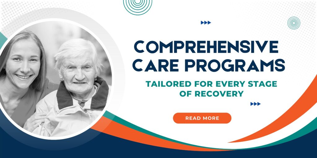 Comprehensive Care Programs Tailored for Every Stage of Recovery